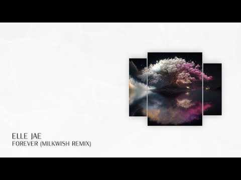 PREMIERE: Elle Jae - Forever (Milkwish Remix) [Progressive House 2023]