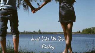 Just Like We Do - Eisley