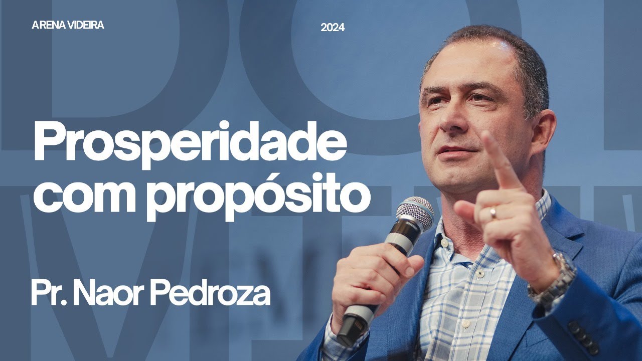 PROSPERIDADE COM PROPÓSITO | NAOR PEDROZA | 29.12.2024