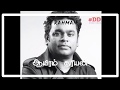 A R Rahman Drugs Melody Song Status Tamil