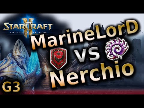 Starcraft 2 - MarineLorD vs Nerchio - TvZ G3 - LotV cast