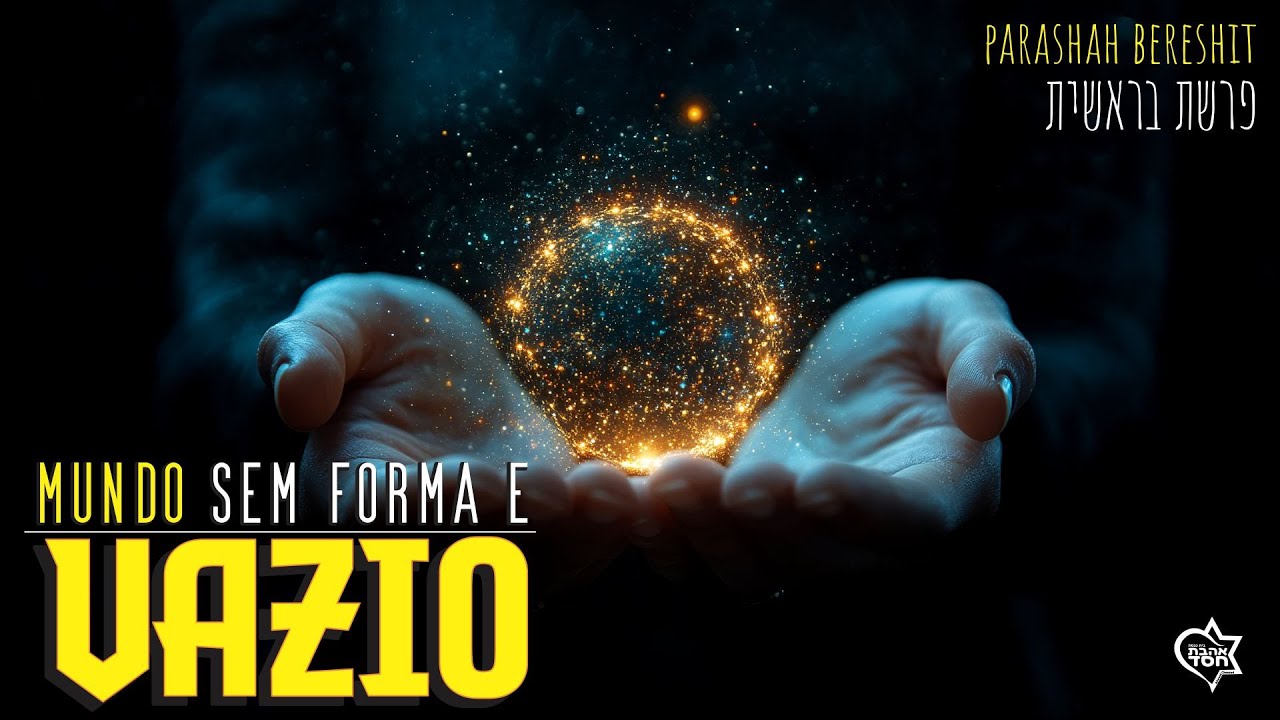 Shacharit Shabat - 26/10/2024 - Parashah BERESHIT e o MUNDO SEM FORMA E VAZIO