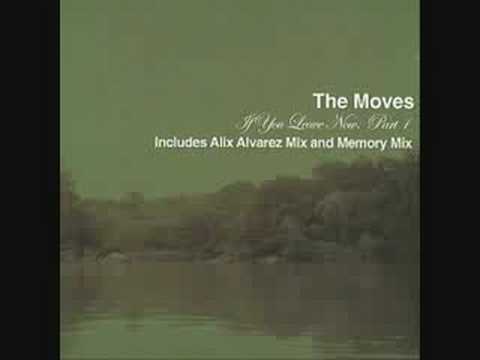 The Moves - If You Leave Me Now  (Alix Alvarez Mix)
