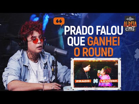 [LEVINSK REAGINDO] PRADO X LEVINSK | SEGUNDA FASE | 277ª Batalha da Aldeia| QUARTO ROUND #74