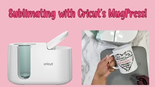 Sublimating with Cricut's Mug Press - BEGINNER FRIENDLY!
