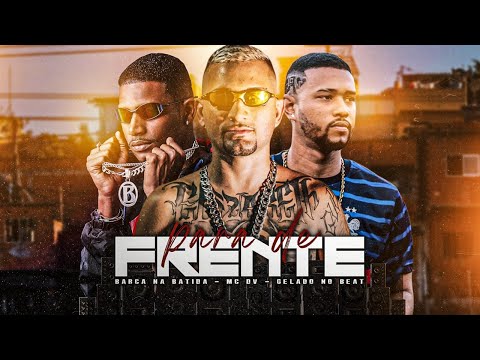 BARCA NA BATIDA E MC DV - PARA DE FRENTE - REMIX BREGA FUNK