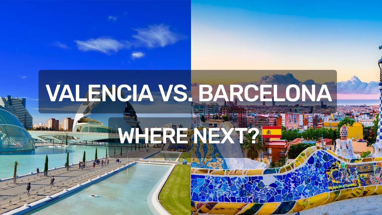 Valencia vs Barcelona: Which City Should Be Your Next Destination?