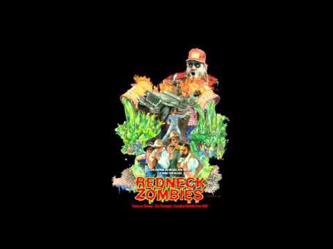 Redneck Zombies Soundtrack - 08 - Leggo Of My Leg, Yo