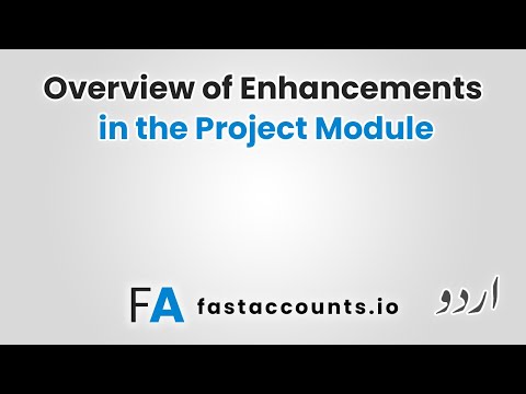 Overview of Enhancements in the Project Module – Urdu