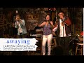 Swaying (Live) - Larissa Lam feat. David Longoria & Only Won