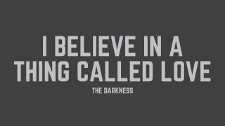The Darkness - I Believe in a Thing Called Love (Lyrics)