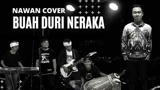 Download lagu BUAH DURI NERAKA (Rhoma Irama)  Nawan COVER||VERSI KOPLO RAMPAK mp3