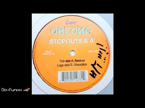 Stopouts & A² - Sensual [Oblong Records ‎– OBL 12012]