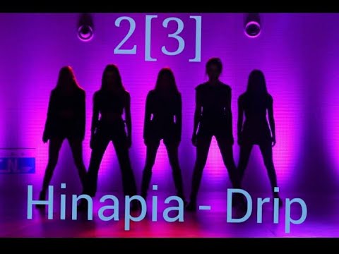 「 2[3] (트웬티쓰리)」HINAPIA _ DRIP (dance cover)