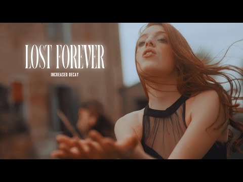 Increased Decay - Lost Forever