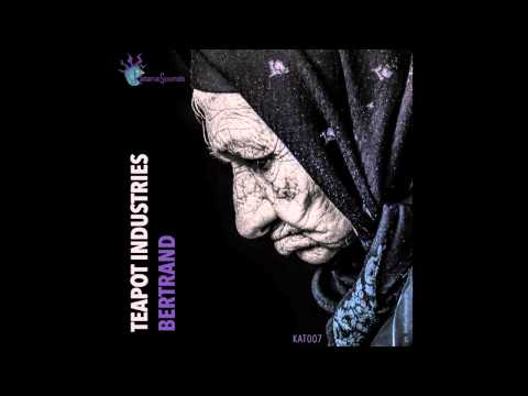 Teapot Industries - Bertrand - (Pj D'Arpino Remix)