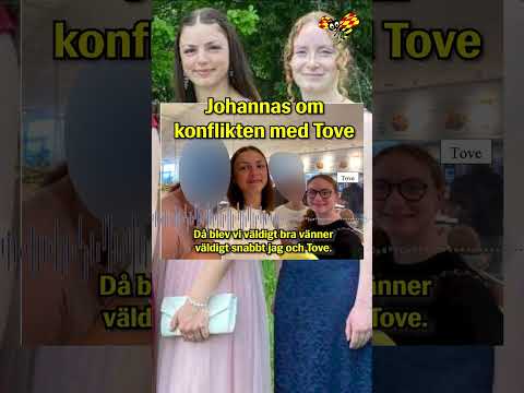 Mördaren Johannas ord om konflikten med Tove