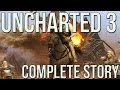 Uncharted 3 - Complete Story