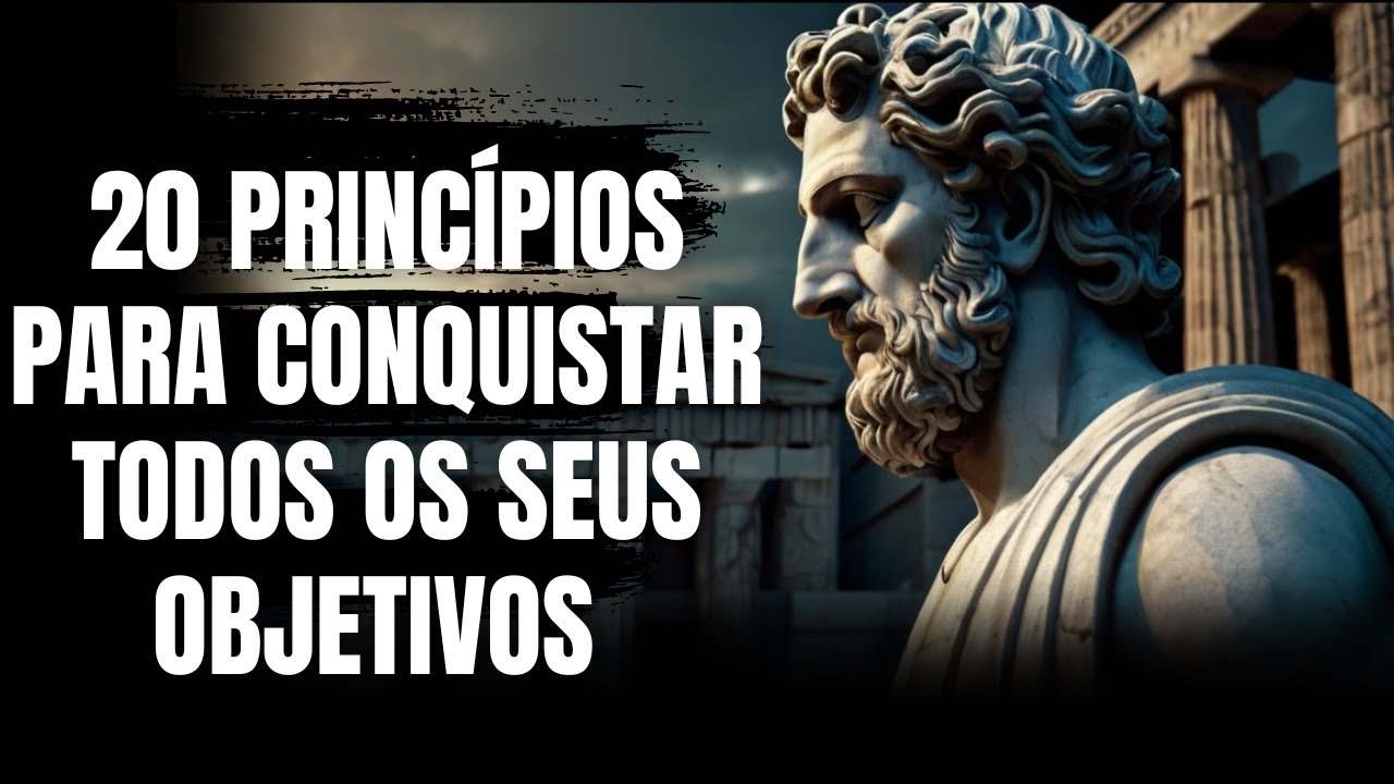 20 LIÇÕES QUE VÃO TE AJUDAR ALCANÇAR TUDO O QUE DESEJA | Estoicismo