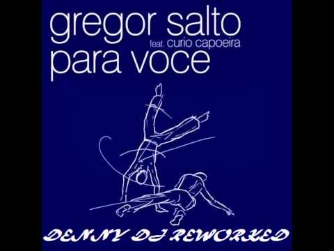 Gregor salto ft Curio Capoeira Vs Mastiksoul - Ode To Para voce (Denny Schiavone Dj Mash Boot)