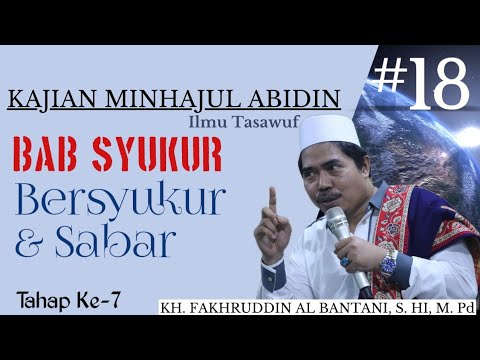 Syukur Dan Sabar Kajian Akhlak Minhajul Abidin, KH Fakhruddin Al Bantani