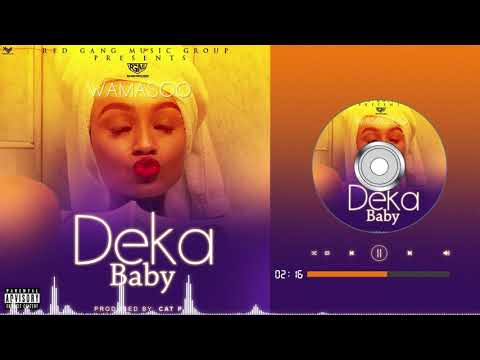 Wamasoo - Deka Baby (Official Song)