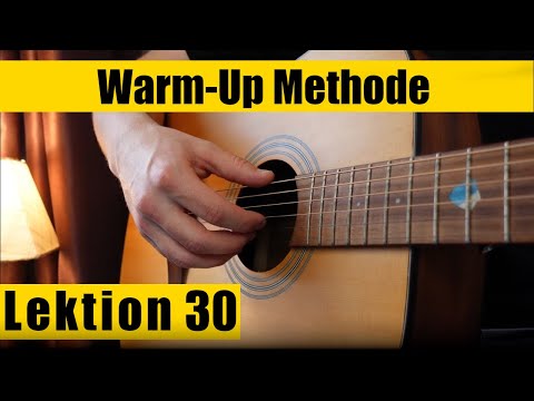 Schnelle Warm-Up Methode für das Gitarre spielen! 15 Minuten Gitarre Lek. 30