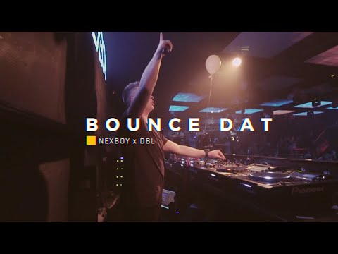 NEXBOY x DBL - Bounce Dat (Official Video)