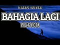 Bahagia Lagi | Piche Kota [Lirik Lagu]