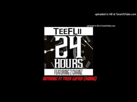 teeflii ft 2 chainz 24Hours- Authenic (Remix)