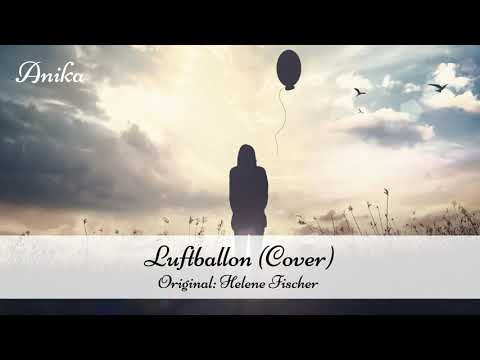 Luftballon - Trauerlied (Coverversion - Original: Helene Fischer)
