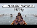 Kashmir Trip Srinagar Snowfall Full Vlog Srinagarsnowfall Kashmirtrip Snowfallupdate Dallake