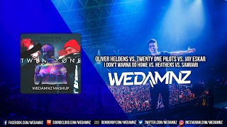 Oliver Heldens vs. Twenty One Pilots - I Don't Wanna Go Home vs. Heathens vs. SMRAI (WeDamnz Mashup)
