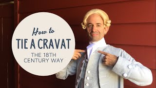 How to Tie a Cravat in the 18th Century Manner