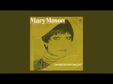 MARY MASON -  'Oh Mister Moonlight'