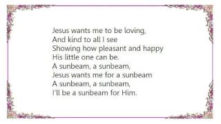 Cedarmont Kids - Jesus Wants Me for a Sunbeam Lyrics