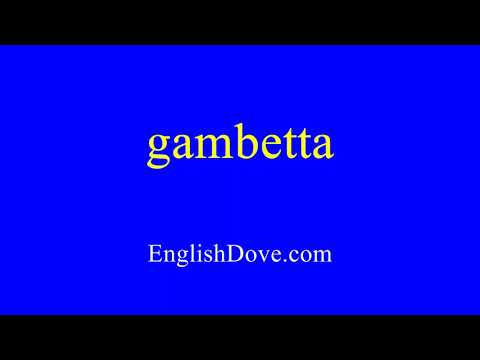 How to pronounce gambetta in American English