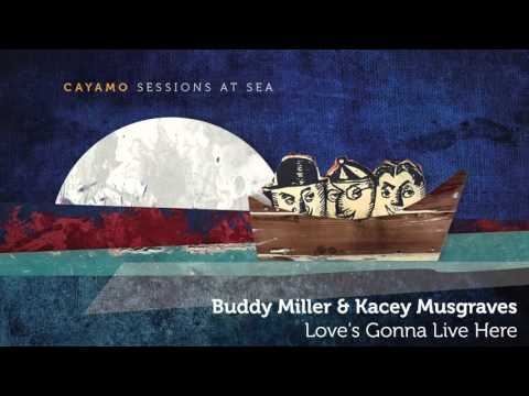 Buddy Miller & Kacey Musgraves - Love's Gonna Live Here [AUDIO ONLY]