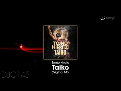 Tomo Hirata - Taiko (Original Mix)