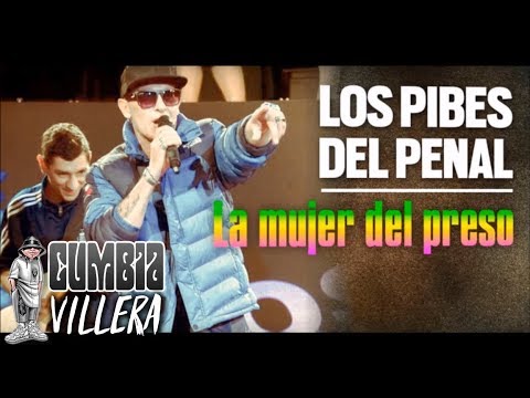 Los Pibes del Penal - La mujer del preso [ ESTRENO 2017 ]