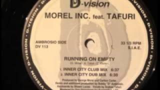 MOREL INC feat TAFURI (INNER CITY DUB MIX) - RUNNING ON EMPTY