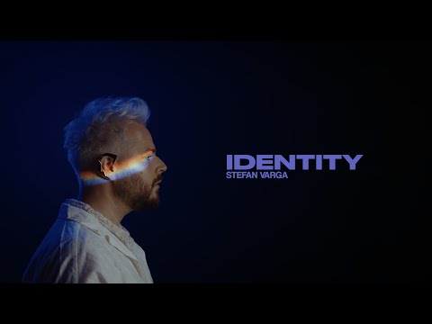 Stefan Varga -  Identity (Official Music Video 2021)