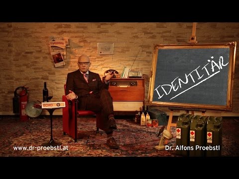 Dr. Alfons Proebstl 76 - Identitär!