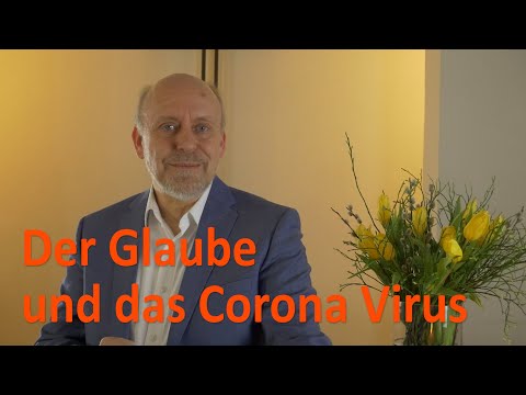 Der Glaube und das Coronavirus (Predigt vom 15.03.2020)