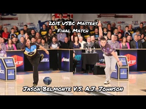 2015 USBC Masters Final Match - Jason Belmonte V.S. A.J. Johnson
