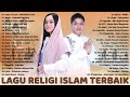 Lagu Religi Islam Terbaik 2022 Paling Hits Lagu Religi Islam Terbaru 2022