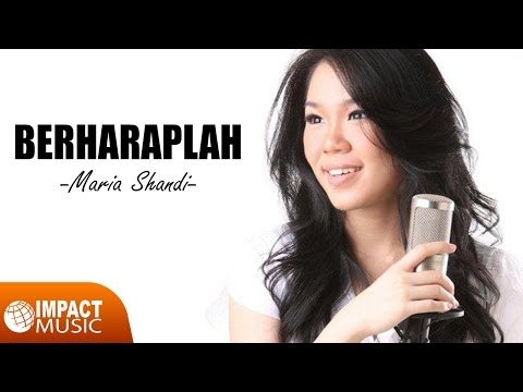 Maria Shandi - Berharaplah