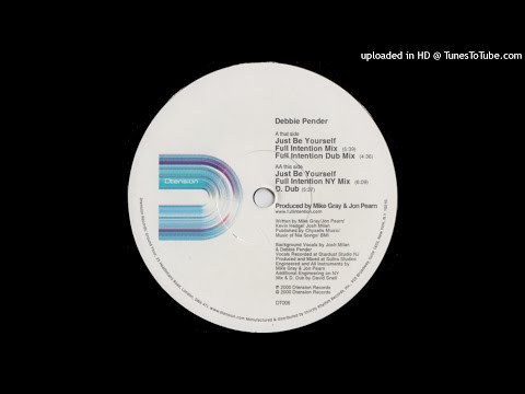 Debbie Pender | Just Be Yourself (Full Intention Mix)