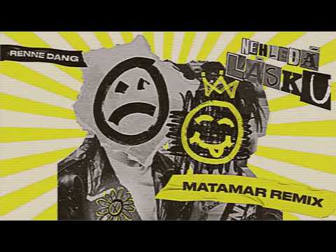 Renne Dang - Nehledá Lásku (MATAMAR Remix)
