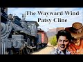 The Wayward Wind Patsy Cline with Lyrics